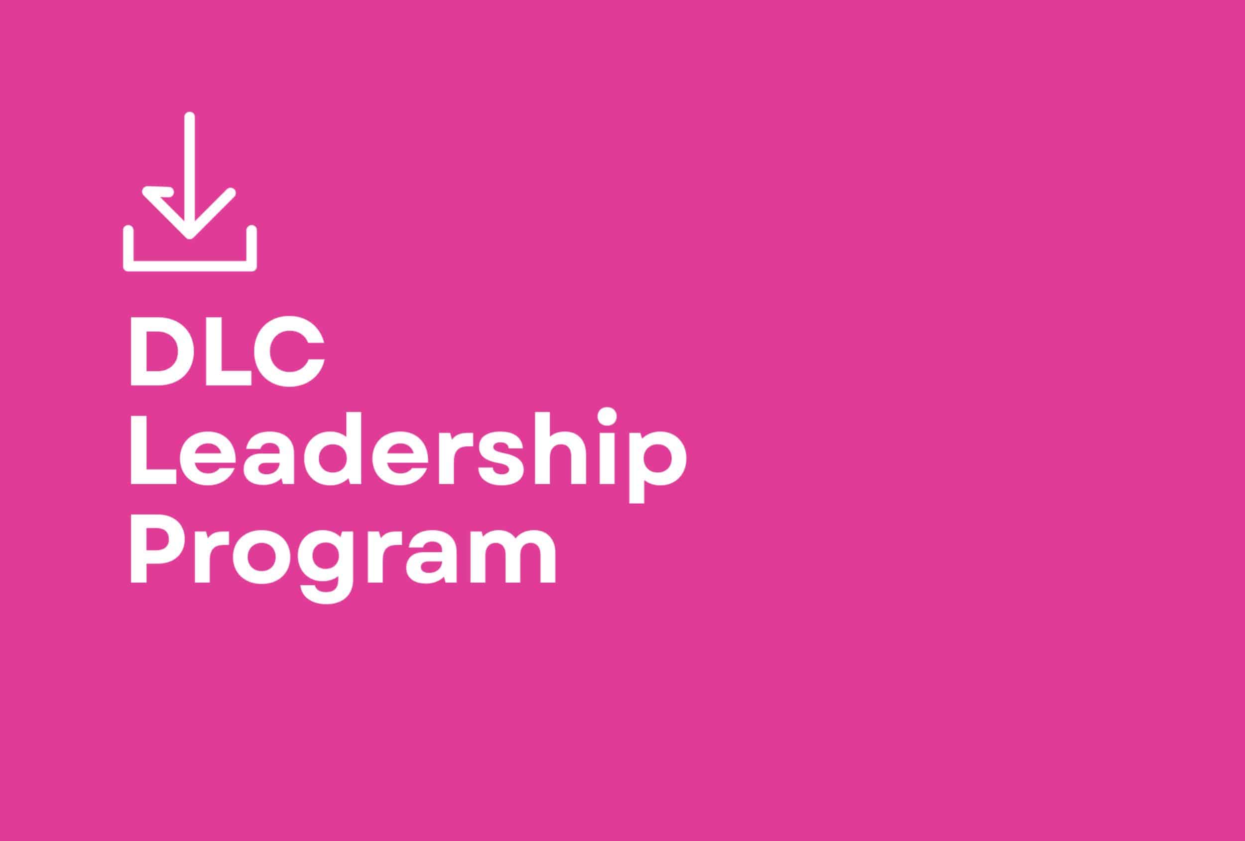 DLC Leadership Program banner with download icon on pink background